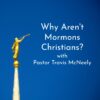 mormon christian travis mcneely