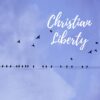 christian liberty freedom adiaphora