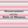 discernment role women a word fitly spoken podcast