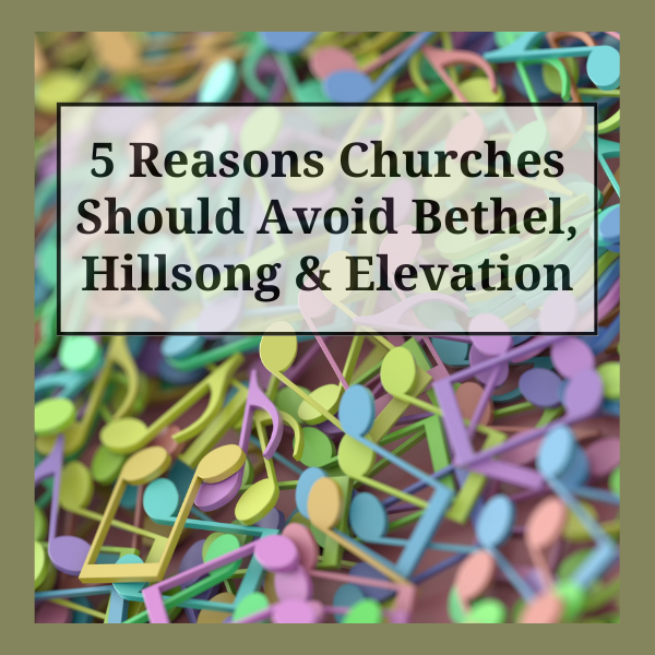 5-Reasons-Churches-Should-Avoid-Bethel-Hillsong-Elevation.png