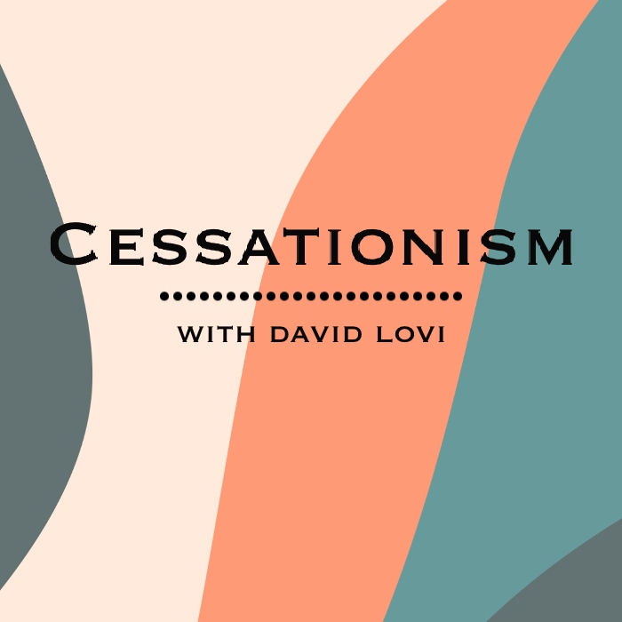 cessationism-david-lovi-a-word-fitly-spoken-podcast.jpg