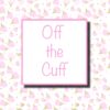 off the cuff a word fitly spoken podcast