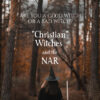good bad christian witch nar