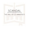 Scandal: The Fall of G3 Ministries scandal the fall of g3 ministries a word fitly spoken podcast